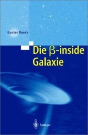 book cover of Die beta-inside Galaxie by Gunter Dueck