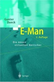 book cover of E-Man: Die neuen virtuellen Herrscher by Gunter Dueck