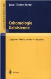 book cover of Cohomologie Galoisienne (Lecture Notes in Mathematics, 5) by Jean-Pierre Serre