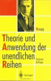 book cover of Theorie und Anwendung der unendlichen Reihen by Konrad Knopp