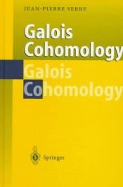 book cover of Galois Cohomology by Jean-Pierre Serre