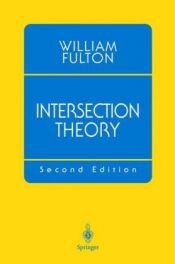 book cover of Intersection theory by William Fulton