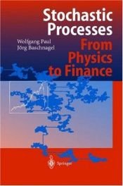 book cover of Stochastic Processes: From Physics to Finance by Wolfgang Paul