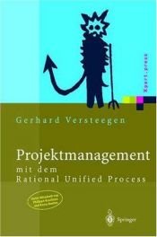 book cover of Projektmanagement mit dem Rational Unified Process (Xpert.Press) by Gerhard Versteegen