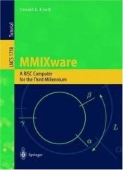 book cover of MMIXware: A RISC Computer for the Third Millennium (Lecture Notes in Computer Science) (Lecture Notes in Computer Science by Donald Knuth