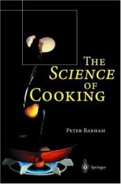 book cover of The Science of Cooking by Peter Barham