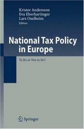 book cover of National Tax Policy in Europe: To Be or Not to Be? by Krister Andersson