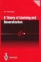 A Theory of Learning and Generalization: With Applications to Neural Networks and Control Systems (Communications and Control Engineering)