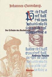 book cover of Johannes Gutenberg. Der Erfinder des Buchdrucks und seine Zeit. by Andreas Venzke