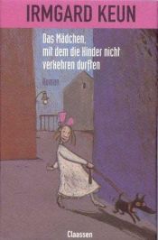 book cover of Das Mädchen, mit dem die Kinder nicht verkehren durften by Irmgard Keun