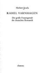 book cover of Rahel Varnhagen : die große Frauengestalt der deutschen Romantik ; eine Biographie by Herbert Scurla