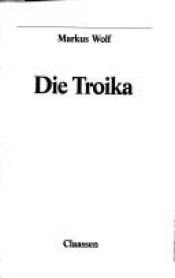 book cover of Die Troika by Markus Wolf