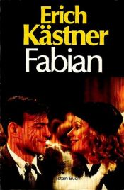 book cover of Fabian: Die Geschichte eines Moralisten by Erich Kästner