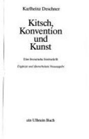 book cover of Kitsch, Konvention und Kunst : eine literarische Streitschrift by Karlheinz Deschner