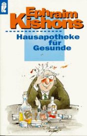 book cover of Kishons Hausapotheke für Gesunde by אפרים קישון