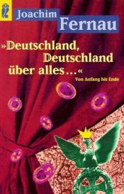 book cover of "Deutschland, Deutschland über alles ..." : von Arminius bis Adenauer by Joachim Fernau