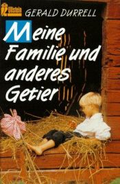 book cover of Meine Familie und anderes Getier by Bill Bowler|Gerald Durrell
