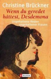 book cover of Desdemona, If Only You Had Spoken by Christine Brückner