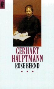 book cover of Rose Bernd. Schauspiel. ( Ullstein Theater Texte). by Gerhart Hauptmann