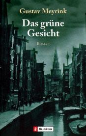book cover of Das grüne Gesicht. Ein okkulter Schlüsselroman. by Gustav Meyrink