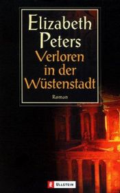 book cover of Verloren in der Wüstenstadt. Ein Kriminalroman aus dem 19. Jahrhundert. by Elizabeth Peters