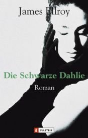 book cover of Die schwarze Dahlie by James Ellroy