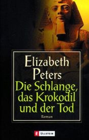 book cover of Die Schlange, das Krokodil und der Tod by Elizabeth Peters