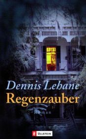 book cover of Regenzauber by Dennis Lehane