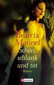 book cover of Schön, schlank und tot by Beatrix Mannel