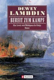 book cover of Bereit zum Kampf: Alan Lewrie wird Midshipman des K?nigs by Dewey Lambdin