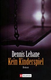 book cover of Kein Kinderspiel by Dennis Lehane