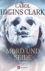 book cover of Mord und Seide by Carol Higgins Clark