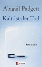 book cover of Kalt ist der Tod by Abigail Padgett