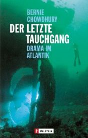 book cover of Der letzte Tauchgang. Drama im Atlantik. by Bernie Chowdhury