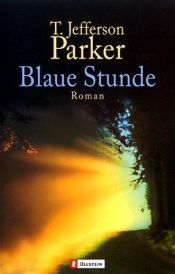 book cover of Blaue Stunde by T. Jefferson Parker