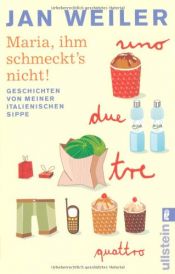 book cover of Maria, ihm schmeckt's nicht! by Jan Weiler