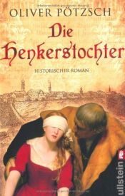 book cover of Die Henkerstochter by Oliver Pötzsch