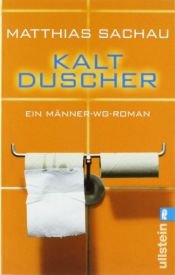 book cover of Kaltduscher by Matthias Sachau