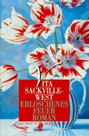 book cover of Erloschenes Feuer. Roman. ( Die Frau in der Literatur). by Vita Sackville-West