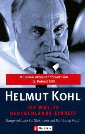 book cover of Helmut Kohl Ich wollte Deutschlands Einheit. Sonderausgabe by Helmut Kohl