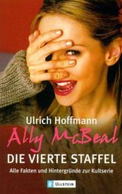 book cover of Ally McBeal, Die vierte Staffel by Ulrich Hoffmann