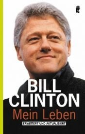 book cover of Bill Clinton - Mein Leben by Bill Clinton|Collectif