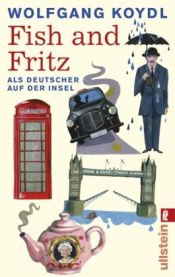 book cover of Fish and Fritz: als Deutscher auf der Insel by Wolfgang Koydl