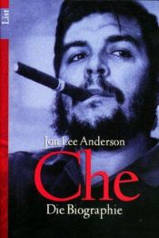 book cover of Che. Die Biographie by Jon Lee Anderson