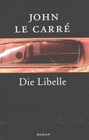 book cover of Die Libelle by John le Carré