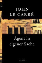 book cover of Agent in eigener Sache by John le Carré
