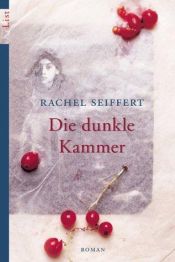book cover of Die dunkle Kammer by Rachel Seiffert