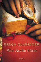 book cover of Wer Asche hütet. Giudice Benzonis erster Fall by Helga Glaesener