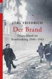 book cover of Der Brand : Deutschland im Bombenkrieg 1940-1945 by Jörg Friedrich