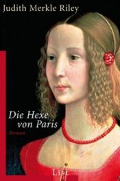 book cover of Die Hexe von Paris by Judith Merkle Riley